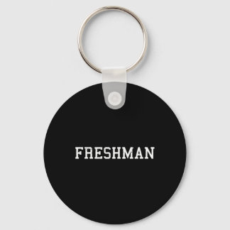 Das sagt Freshman Tee Druck Ck To School  Schlüsselanhänger