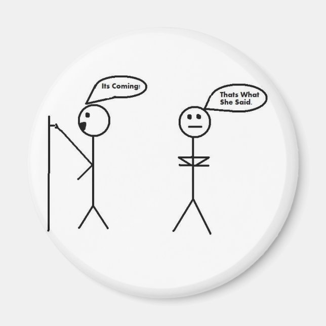 DAS SAGTE SIE. MAGNET (Vorne)