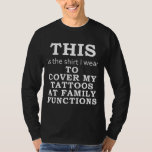 Das Shirt, das ich trage, um meine Tattoos zu bede T-Shirt<br><div class="desc">Oma billigt Ihren von Mario Brothers inspiriert Vollärmel nicht. Aber es ist jetzt eine andere Zeit, die Dinge haben sich geändert, und die Leute können ihre Liebe für klassische Videospiele auf ihre eigene einzigartige Weise zeigen. Trotzdem, wenn du will, im Willen bleibe, solltest du wahrscheinlich ein wenig Respekt zeigen. (Außerdem...</div>
