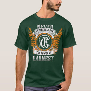 Das Shirt "Earnest Name" unterschätzt niemals den 