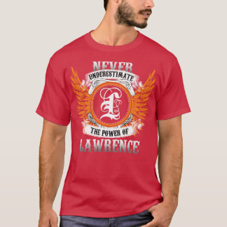 Das Shirt "Name Lawrence" unterschätzt niemals den