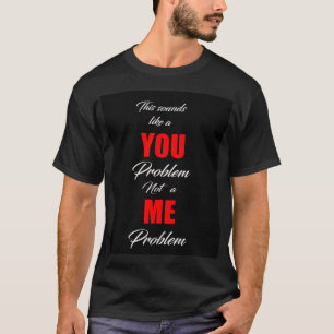 Das sieht aus wie ein Problem...(Schwarz/Rot) T-Shirt