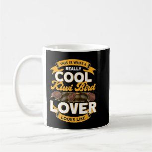 Das sieht ein wirklich Cooler Kiwi Bird Lover aus Kaffeetasse