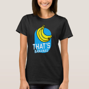 Das sind Bananen Bananenkostüme Wort Sprichwörter  T-Shirt