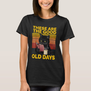 Das sind die guten alten Tage Lustige schwarze Kat T-Shirt