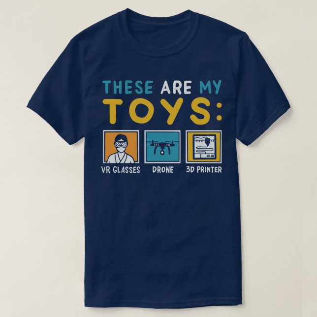 Das sind meine Spielzeuge VR Glas Drone 3D-Drucker T-Shirt (Design vorne)