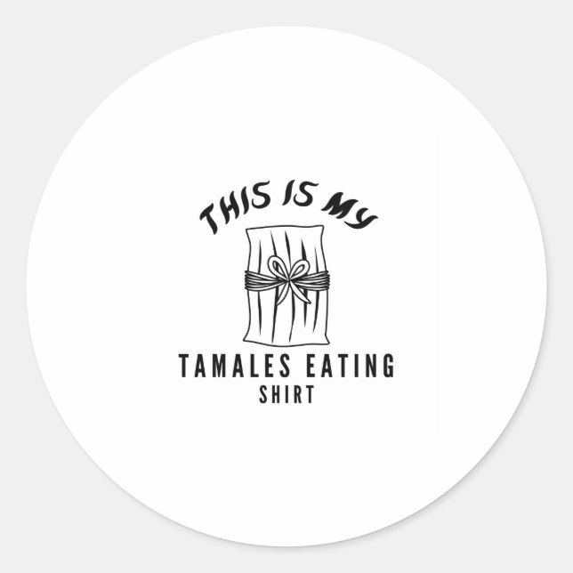 Das sind meine Tamales, die Shirt essen Runder Aufkleber (Vorderseite)