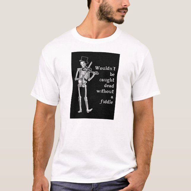 Das Skelett, welches die Geige spielt, werden T-Shirt (Vorderseite)