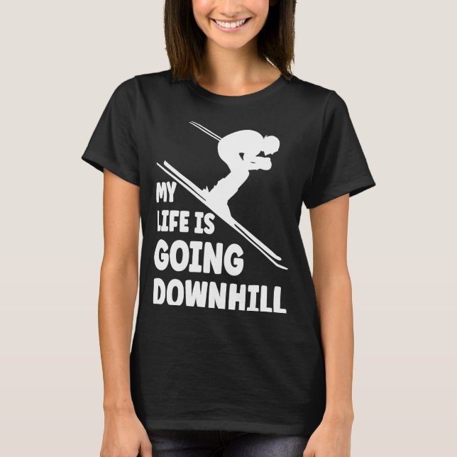 Das Skileben geht abwärts Ski-Wintersport T-Shirt (Vorderseite)
