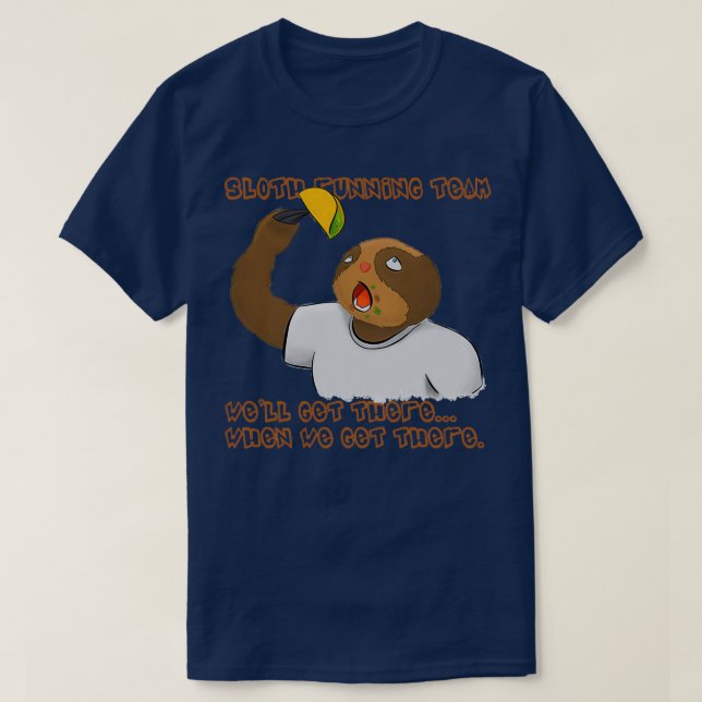 Das Sloth Running Team Wex27ll kommt, wenn wir T b T-Shirt (Design vorne)