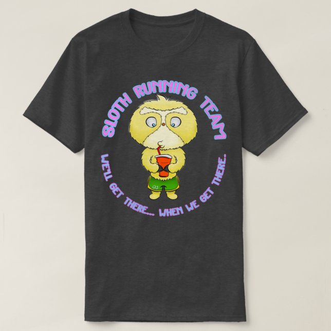 Das Sloth Running Team Wex27ll kommt, wenn wir T b T-Shirt (Design vorne)