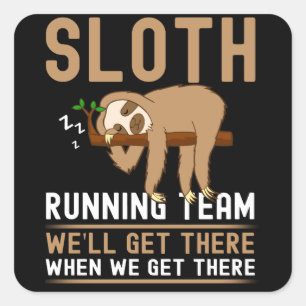 Das Sloth Running Team wird es schaffen Quadratischer Aufkleber