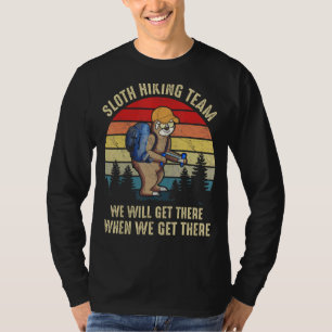 Das Sloth Wander Team wird bei uns ankommen T-Shirt