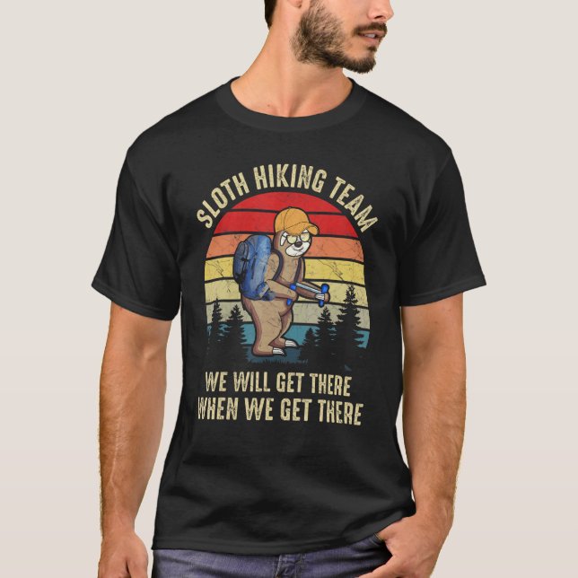 Das Sloth Wander Team wird bei uns ankommen T-Shirt (Vorderseite)