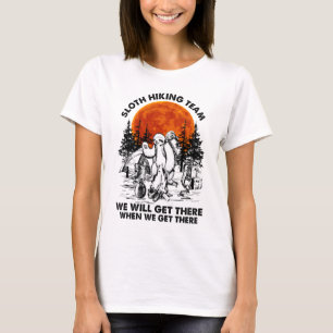 Das Sloth Wander Team wird bei uns ankommen T-Shirt