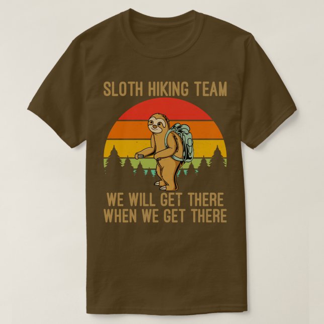 Das Sloth Wander Team wird bei uns ankommen T-Shirt (Design vorne)