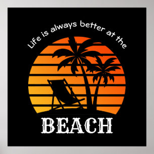 Das Sommerurlaubsleben am Strand ist immer besser Poster