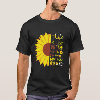 Das Sonnenblumenleben ist einfach besser, wenn ich T-Shirt