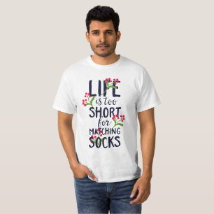 Das sonnige Leben ist zu Kurz für Matching Socks T-Shirt