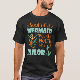 Das sonnige Soul einer Meerjungfrau, aber der Mund T-Shirt
