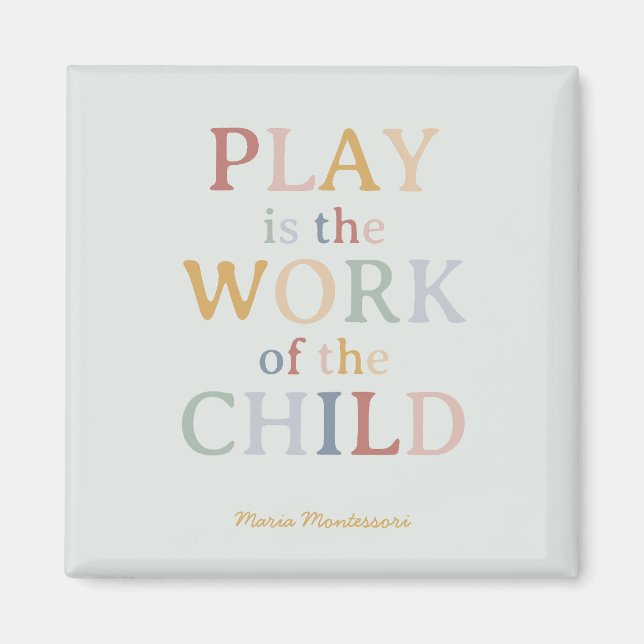 Das Spiel ist das Werk des Kindes Maria Montessori Magnet (Vorne)