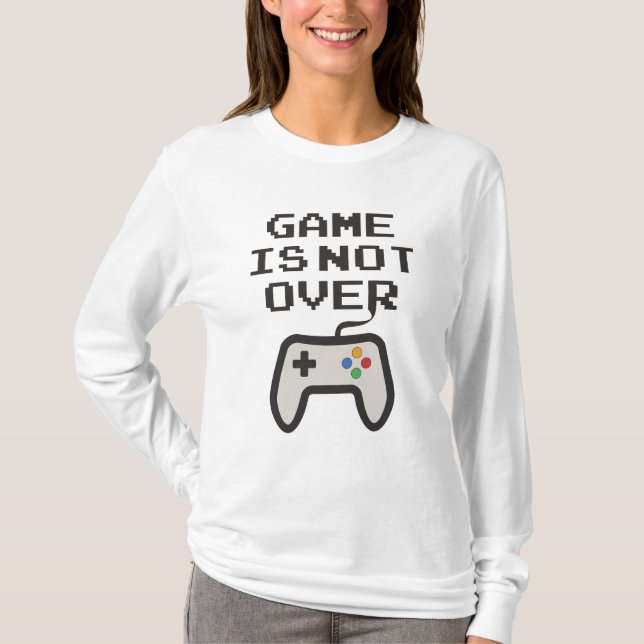 Das Spiel ist noch nicht vorbei T-Shirt (Vorderseite)