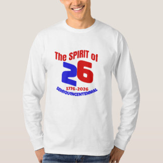 DAS SPIRIT DER 26 - SEMIQUINCENTENNIAL T-Shirt