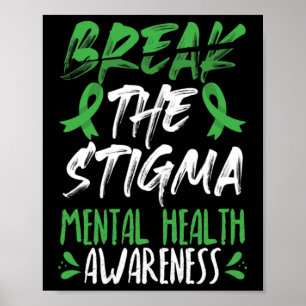 Das Stigma Green Mental Health Awareness brechen Poster