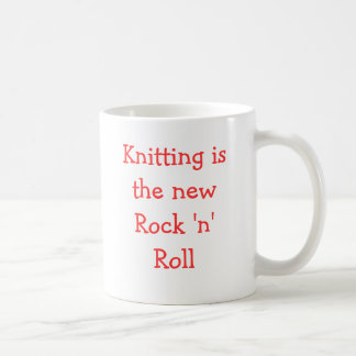 Das Stricken ist der neue Rock-and-Roll Kaffeetasse