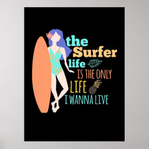 Das Surferleben ist das einzige Leben Poster