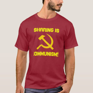 Das Teilen ist Kommunismus! T-Shirt