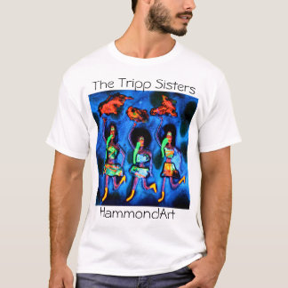 Das Tripp Sister T-Shirt! T-Shirt