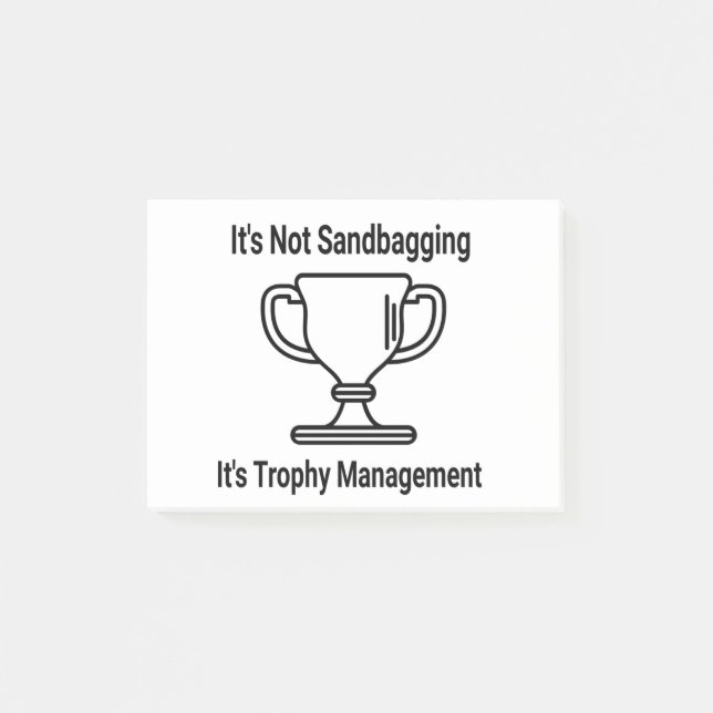 Das Trophäenmanagement wird nicht mit Sandbaggern  Post-it Klebezettel (Vorderseite)