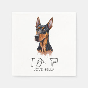 Das tue ich auch! Dobermann Dog Pet Wedding Serviette