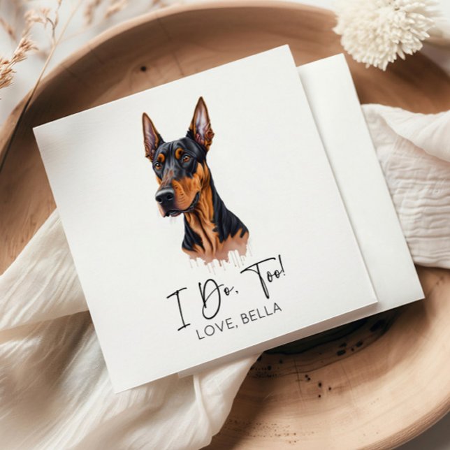 Das tue ich auch! Dobermann Dog Pet Wedding Serviette (Von Creator hochgeladen)