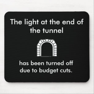 Das Tunnel-Licht - lustiges Sprichwort Mousepad
