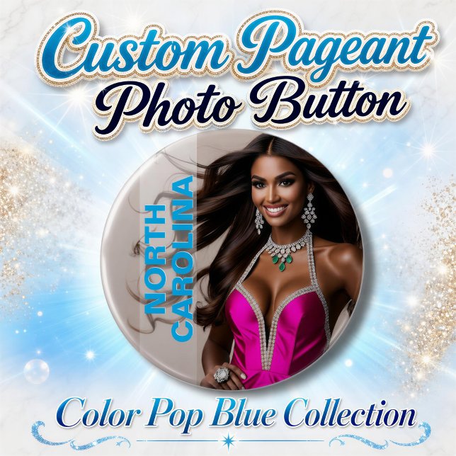 Das ultimative Pageant Button-Button Button (Complete your pageant brand kit with a custom titleholder photo button in beautiful color pop blue)