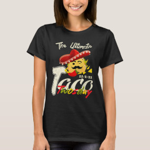 Das ultimative Taco zweitägig Dienstag 22. Februar T-Shirt