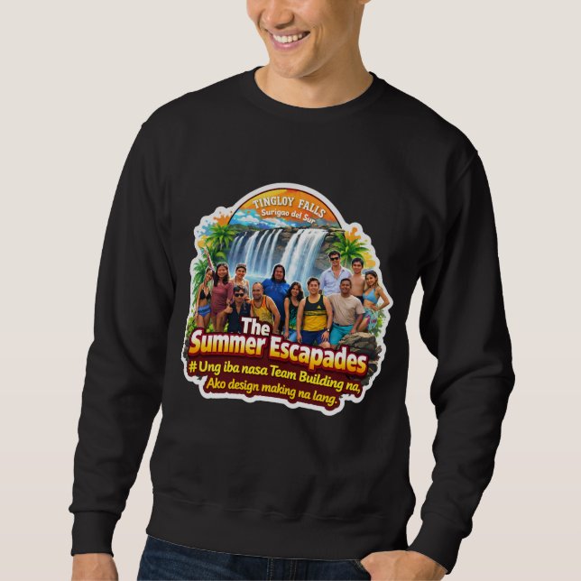Das ultimative "Wünschte ich wäre dort gewesen" So Sweatshirt (Vorderseite)