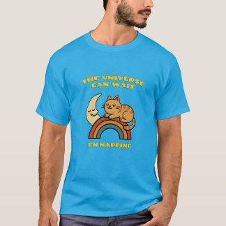 Das Universum kann warten, ich halte ein Nickerche T-Shirt