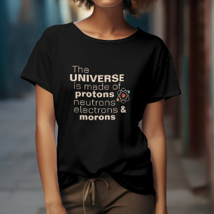 Das Universum Protonen, Neutronen, Elektronen & Id T-Shirt