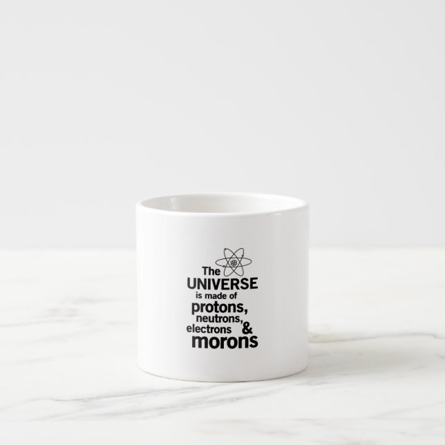Das Universum und die Idioten Espressotasse (Vorderseite)
