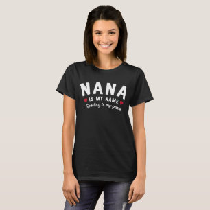 Das Verderben ist mein Spiel Nana ist mein NamensT T-Shirt