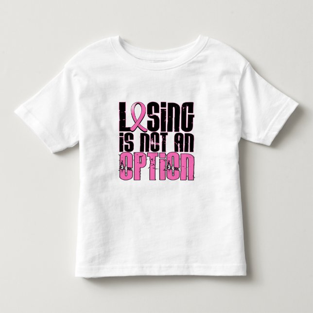 Das Verlieren ist nicht ein Wahl-Brustkrebs Kleinkind T-shirt (Vorderseite)