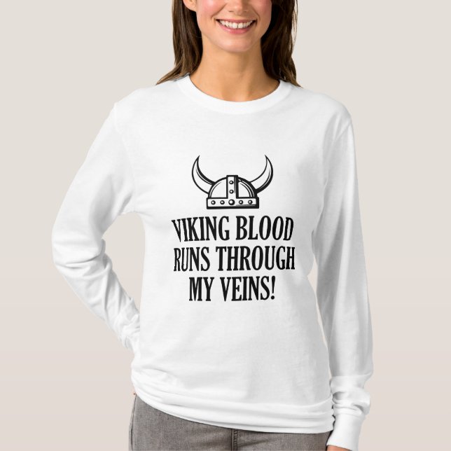 Das Viking des Blutes fließt durch meine Venen T-Shirt (Vorderseite)