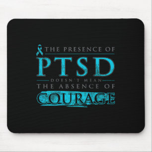 Das Vorhandensein von PTSD Gemein das Fehlen nicht Mousepad