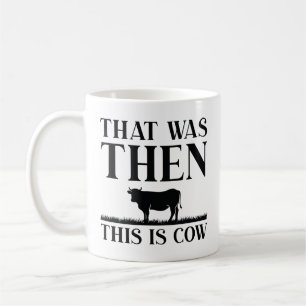 Das war dann die Kuh Kaffeetasse