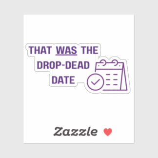 Das war der ultimative Termin - Sticker mit Stanze
