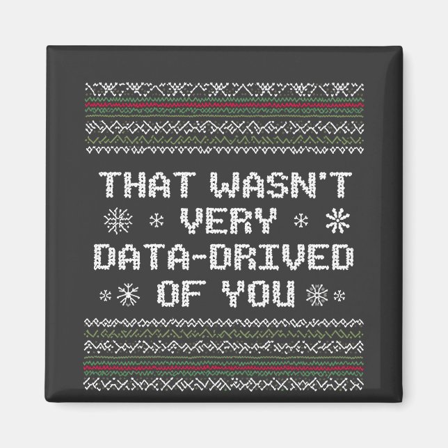 Das war nicht sehr datenintensiv von dir Nerd Weih Magnet (Vorne)