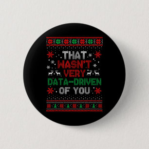 Das war sehr datengetrieben von dir Weihnachtsfeie Button